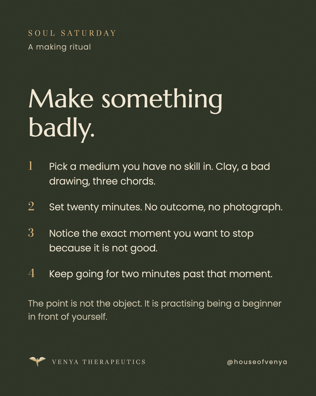 Soul Saturday: Make something badly.